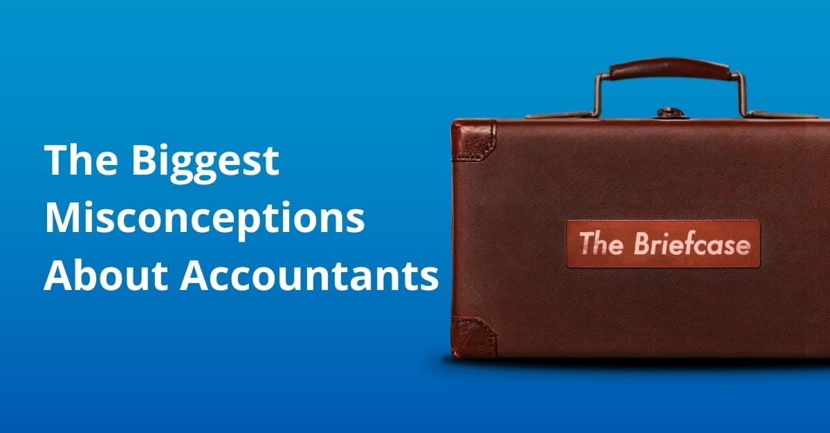 The Briefcase 5: The Biggest Misconceptions About Accountants